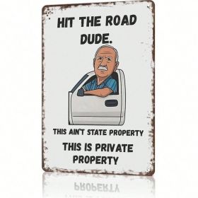 CIFbuy Hit The Road Dude Private Property Aluminum Wall Art, Wall Art, Garage Sign 8x12 Decor（PrivatikPrivate, PrivatikPrivate, Theme Self-pickup (Option: 74820013)